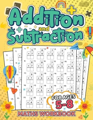 Addition and Subtraction for Kids Ages 5-8: Building a Strong Foundation in Math/ Addition and Subtraction Made Simple and Fun by Russ West