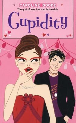 Cupidity by Goode, Caroline