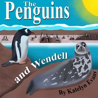 The Penguins and Wendell by Evans, Katelyn