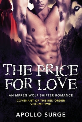 The Price for Love: M/M Wolf Shifter Mpreg Paranormal Romance by Surge, Apollo