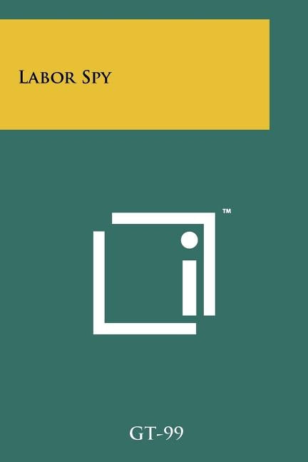 Labor Spy by Gt-99