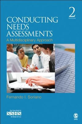 Conducting Needs Assessments: A Multidisciplinary Approach by Soriano, Fernando I.