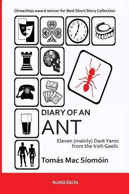 Diary of an Ant: Eleven (mainly) Dark Yarns from the Irish Gaelic by Ni Mhaolain, Hazel