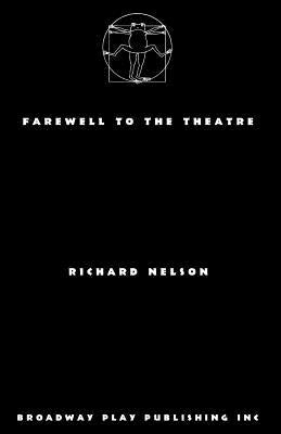 Farewell To The Theatre by Nelson, Richard