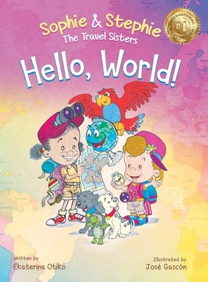Hello, World!: A Children's Book Magical Travel Adventure for Kids Ages 4-8 by Otiko, Ekaterina