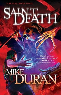 Saint Death: A Reagan Moon Novel by Duran, Mike