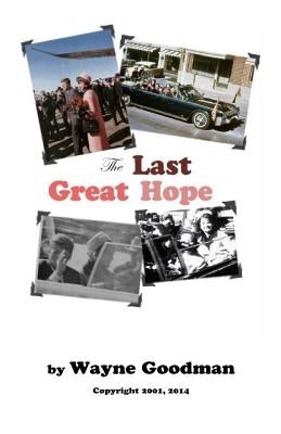 The Last Great Hope by Goodman, Wayne