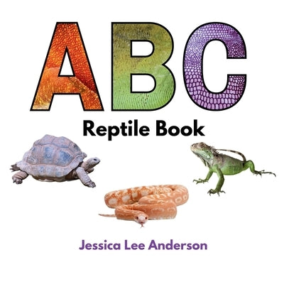 ABC Reptile Book by Anderson, Jessica Lee