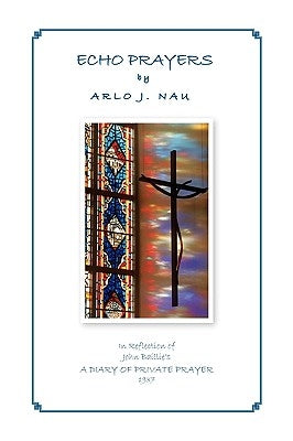 Echo Prayers by Nau, Arlo J.