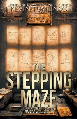 The Stepping Maze by Tumlinson, J. Kevin