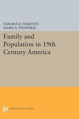 Family and Population in 19th Century America by Hareven, Tamara K.