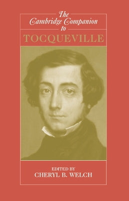 Camb Companion Tocqueville by Welch, Cheryl B.