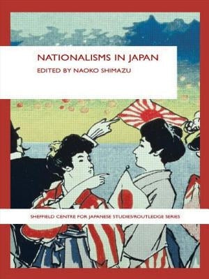 Nationalisms in Japan by Shimazu, Naoko
