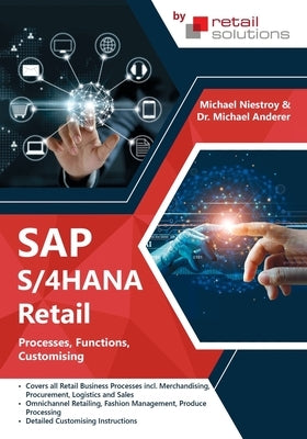 SAP S/4HANA Retail: Processes, Functions, Customising by Anderer, Michael