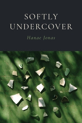 Softly Undercover by Jonas, Hanae