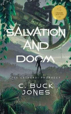 Salvation and Doom: The Cathardi Prophecy by Jones, C. Buck