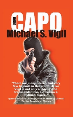 Drug Capo by Vigil, Michael S.