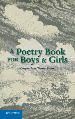 A Poetry Book for Boys and Girls by Watson Bain, E.