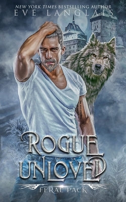 Rogue Unloved by Langlais, Eve