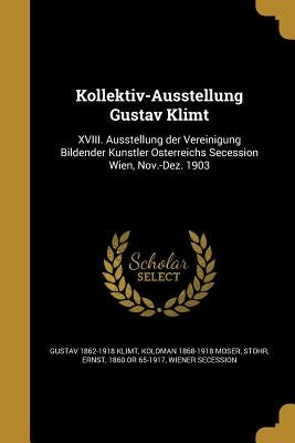Kollektiv-Ausstellung Gustav Klimt: XVIII. Ausstellung der Vereinigung Bildender Künstler Österreichs Secession Wien, Nov.-Dez. 1903 by Klimt, Gustav 1862-1918
