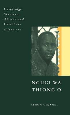 Ngugi Wa Thiong'o by Gikandi, Simon