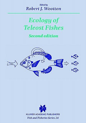 Ecology of Teleost Fishes by Wootton, Robert J.