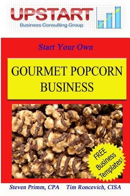 Gourmet Popcorn Business by Primm, Steven