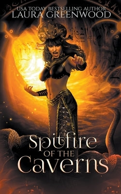 Spitfire Of The Caverns by Greenwood, Laura