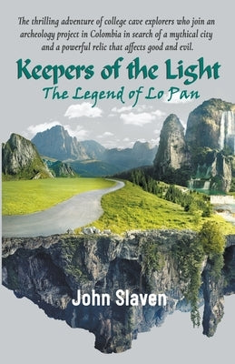 Keepers of the Light: The Legend of Lo Pan by Slaven, John