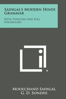 Saihgal's Modern Hindi Grammar: With Exercises And Full Vocabulary by Saihgal, Moolchand
