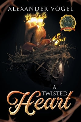 A Twisted Heart by Vogel, Alexander