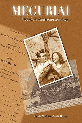 Meguriai: Nobuko's American Journey by Barcus, Faith Nobuko Araki