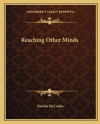 Reaching Other Minds by McCaslin, Davida