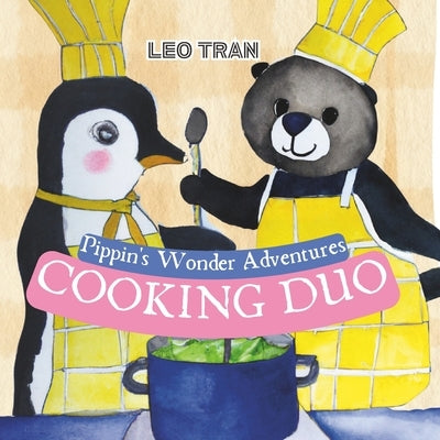 Pippin's Wonder Adventures: Cooking Duo: Engaging Penguin Books for Kids, with Cute Children's Bedtime story Illustrations - Premium Color Prints by Tuyen, Sen