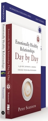 Emotionally Healthy Relationships Expanded Edition Participant's Pack: Discipleship That Deeply Changes Your Relationship with Others by Scazzero, Peter