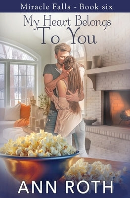 My Heart Belongs to You by Roth, Ann