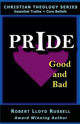Pride: Good and Bad by Russell, Robert Lloyd