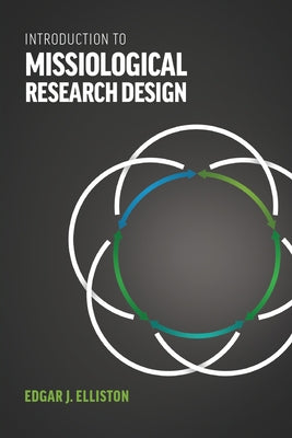 Introduction to Missiological Research Design* by Elliston, Edgar J.