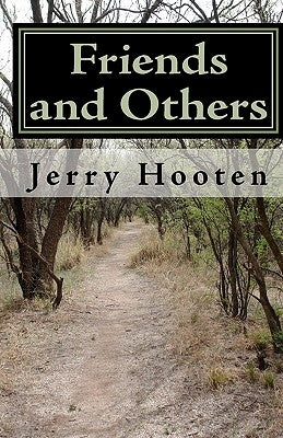 Friends and Others by Hooten, Jerry