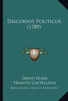 Discursos Politicos (1789) by Hume, David