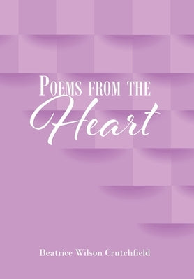 Poems from the Heart by Crutchfield, Beatrice Wilson