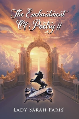 The Enchantment Of Poetry II by Paris, Lady Sarah