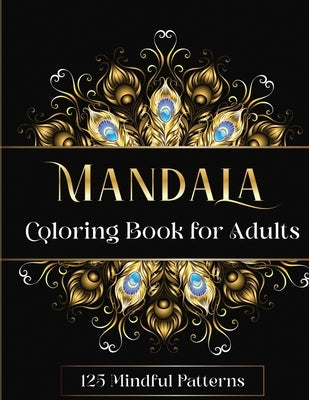 Mandala Coloring Book for Adults: 125 Mindful Patterns by Visions, Vibrant