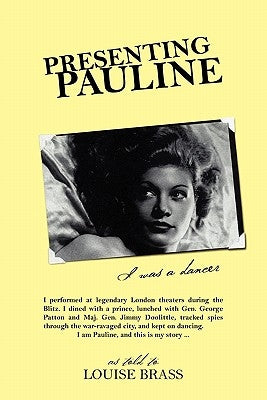 Presenting Pauline: I was a dancer by Brass, Louise