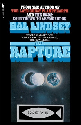 The Rapture: Truth or Consequences by Lindsey, Hal