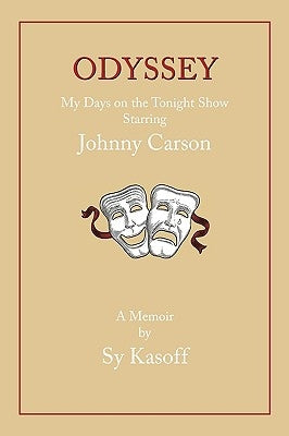Odyssey: Early Days on the Tonight Show with Johnny Carson by Kasoff, Sy
