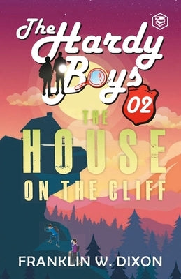 Hardy Boys 02: The House On The Cliff by Dixon, Franklin W.