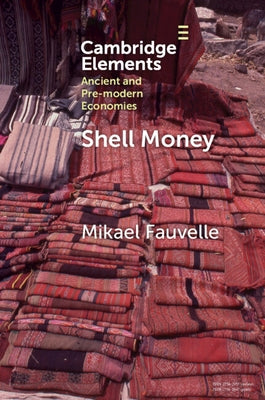 Shell Money by Fauvelle, Mikael