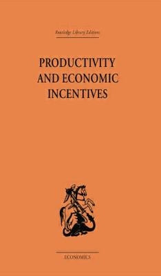 Productivity and Economic Incentives by Davidson, J. P.