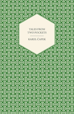 Tales from Two Pockets by Capek, Karel